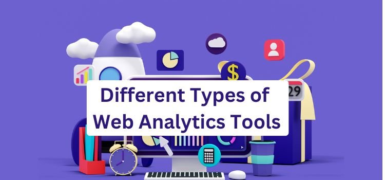 Best Web Analytics Tools to Track Your Website Performance
